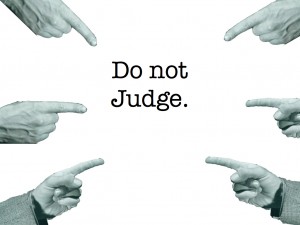 judge not